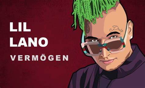 lil lano vermögen|ᐅ Lil Lano geschätztes Vermögen 2024